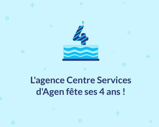 Illustration de l'article L'agence Centre Services d’Agen fête ses 4 ans