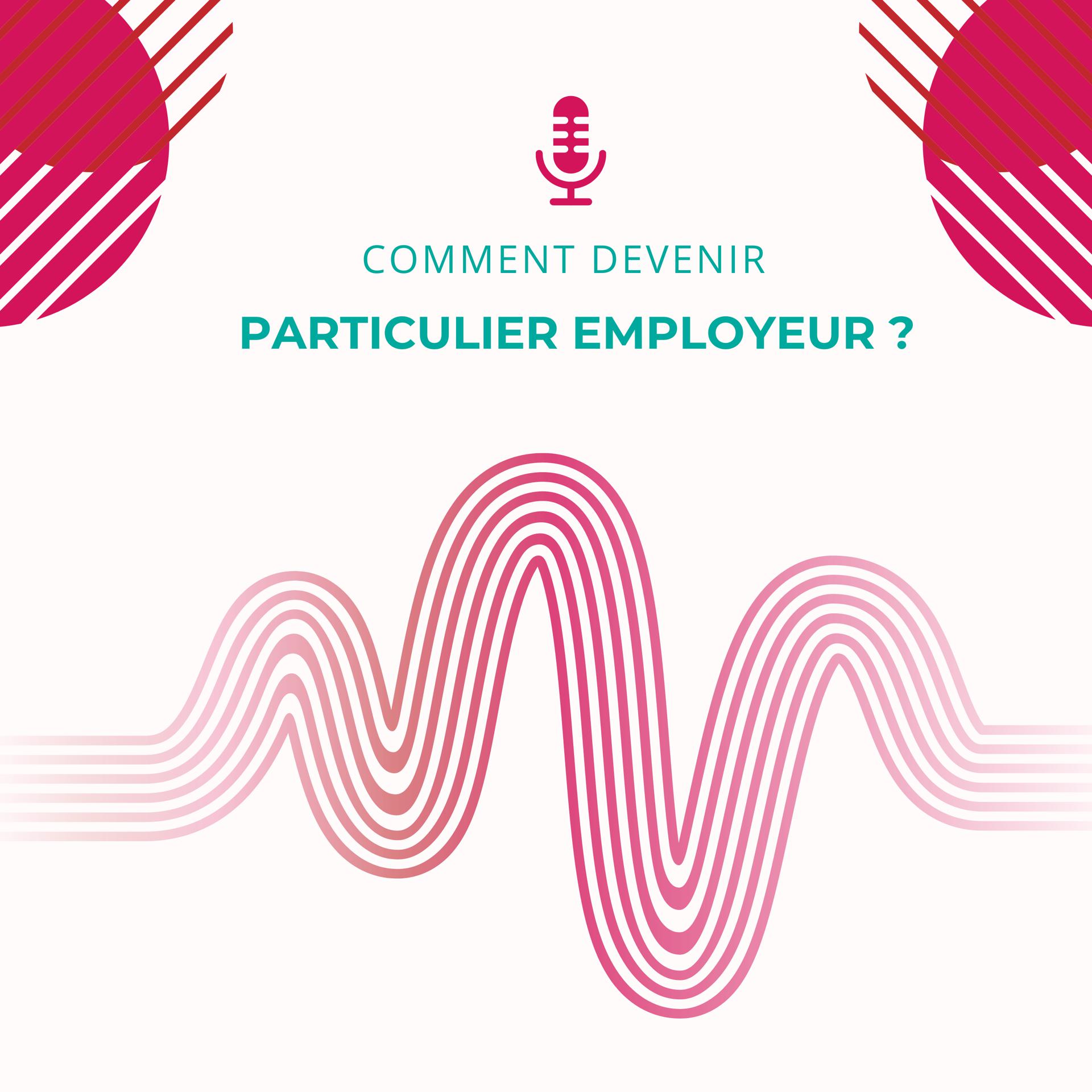 Illustration de l'article Quelles démarches pour devenir particulier employeur ?