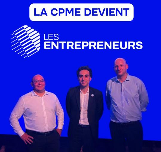 Illustration de l'article La CPME devient "Les Entrepreneurs" : une nouvelle identité pour défendre les TPE-PME