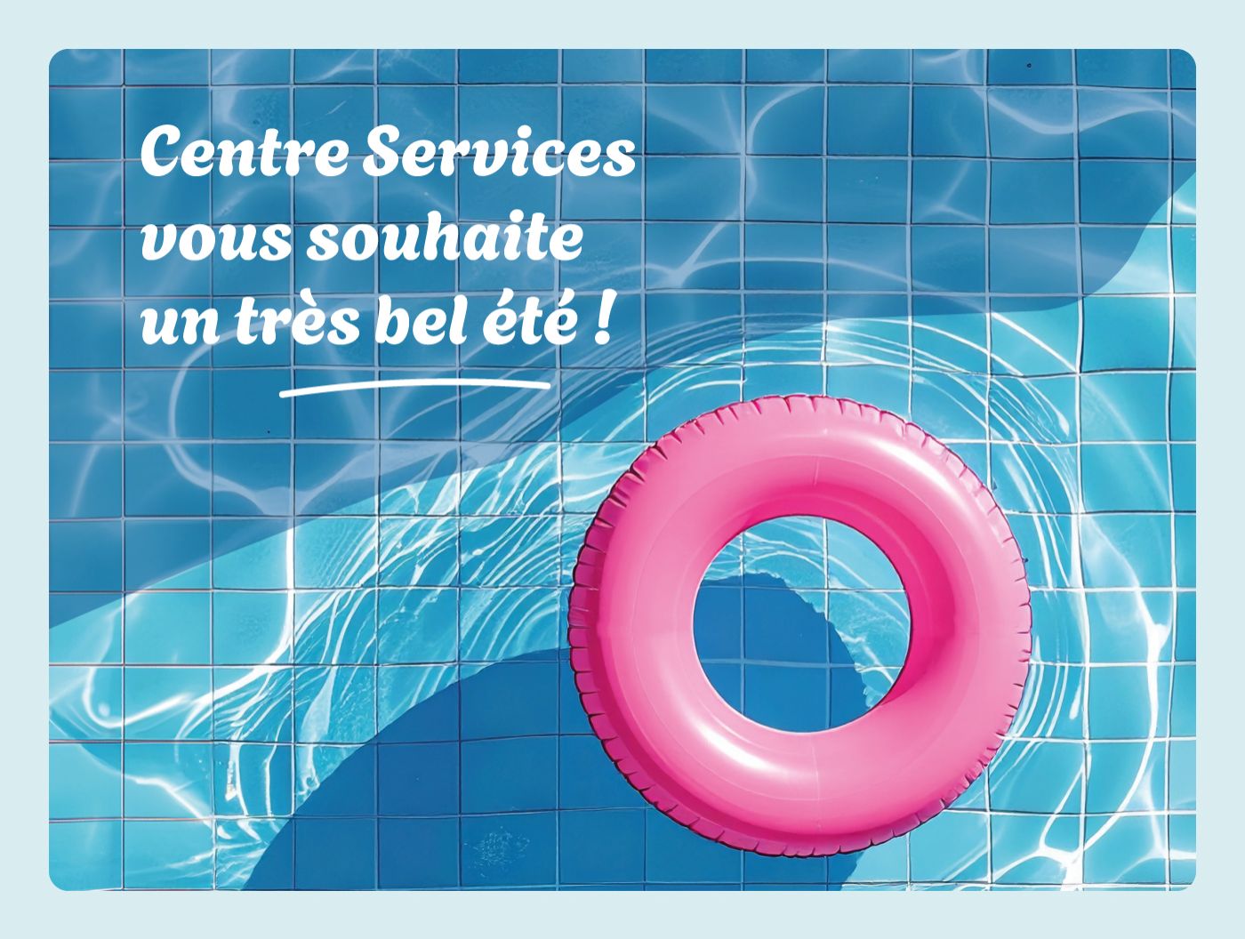 Savourez chaque instant de votre été